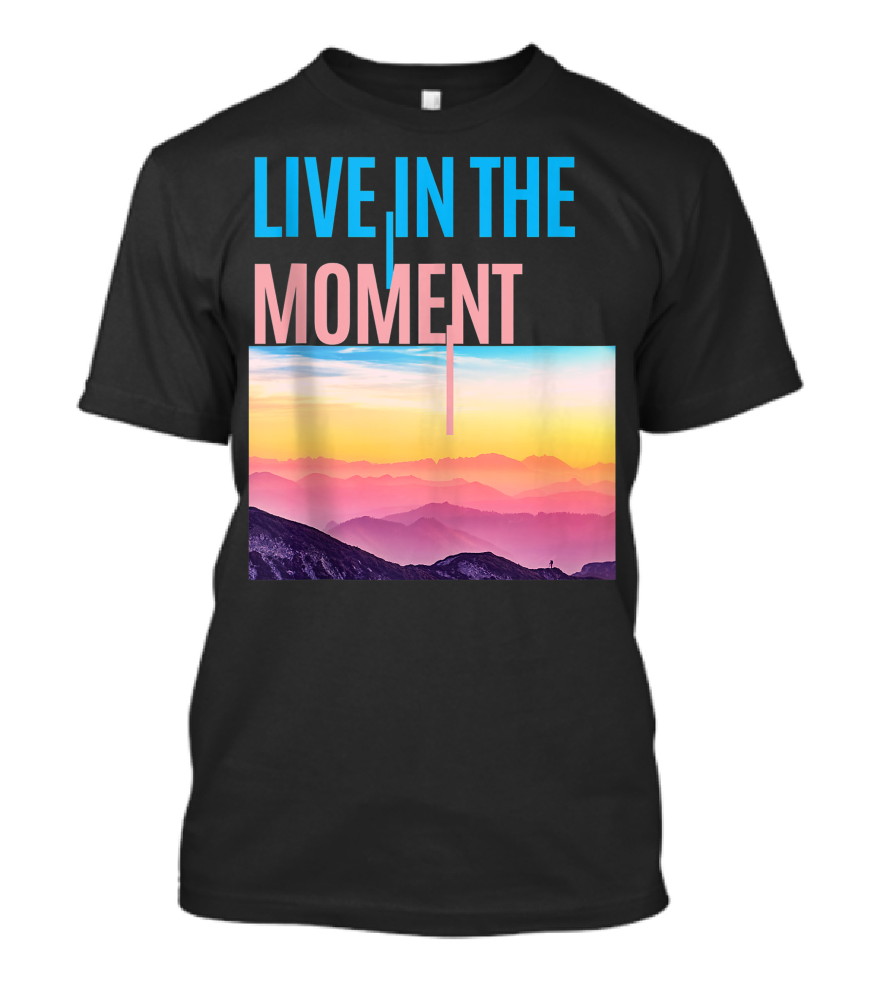 Live In The Moment Cute Pretty Womens Ladies Au Scenic Sunset Mountains T-Shirt