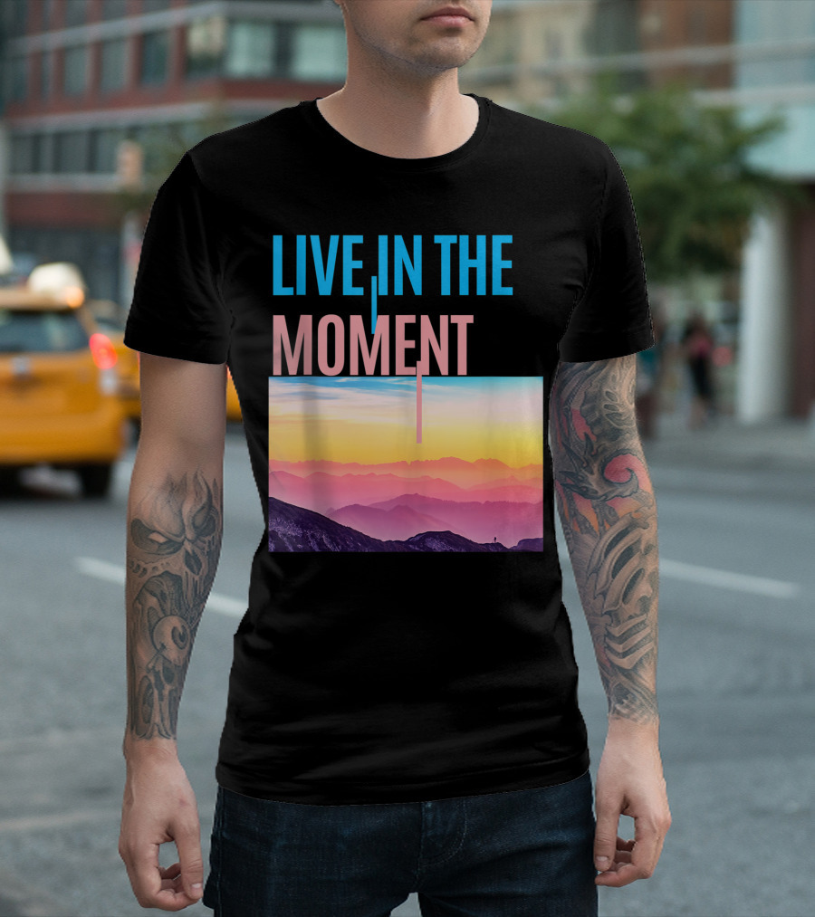 Live In The Moment Cute Pretty Womens Ladies Au Scenic Sunset Mountains T-Shirt