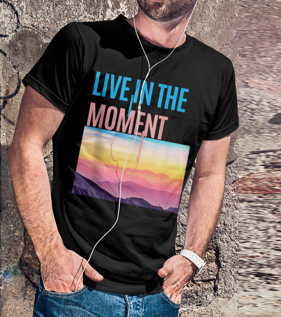 Live In The Moment Cute Pretty Womens Ladies Au Scenic Sunset Mountains T-Shirt