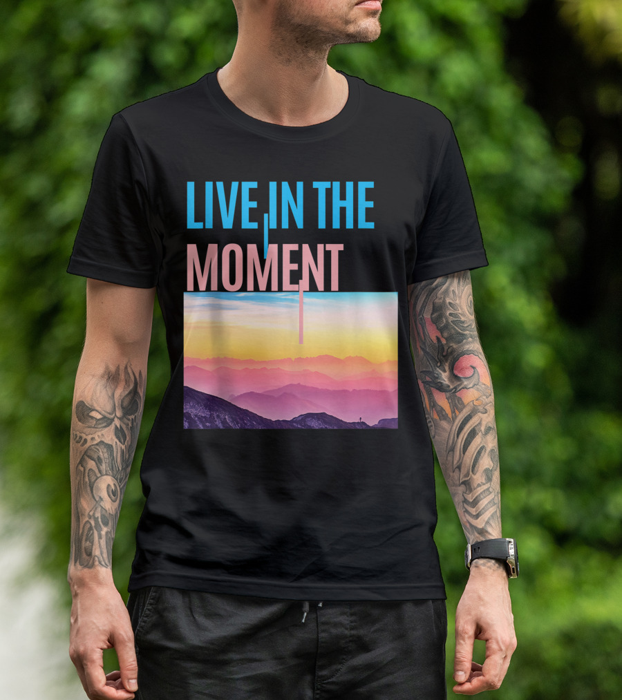 Live In The Moment Cute Pretty Womens Ladies Au Scenic Sunset Mountains T-Shirt