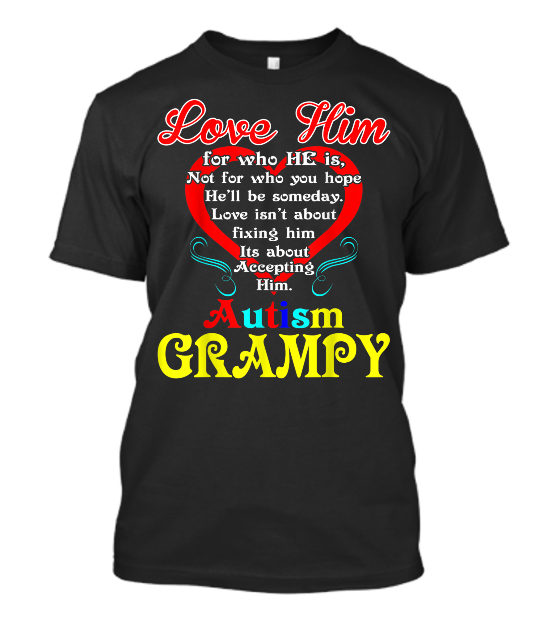 Love Him Accepting Autism Grampy Awareness T-Shirt