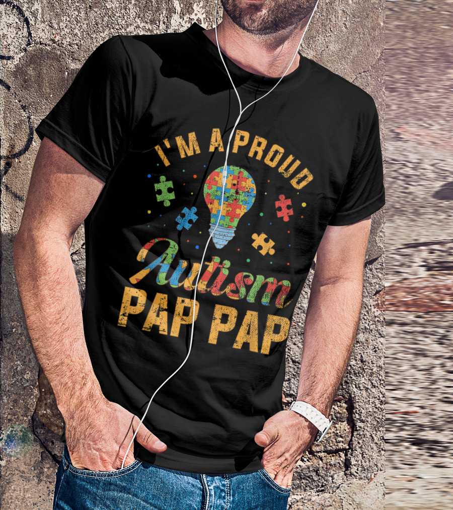 I'm A Proud Autism Pap Pap Puzzle Lightbulb Autism Awareness T-Shirt