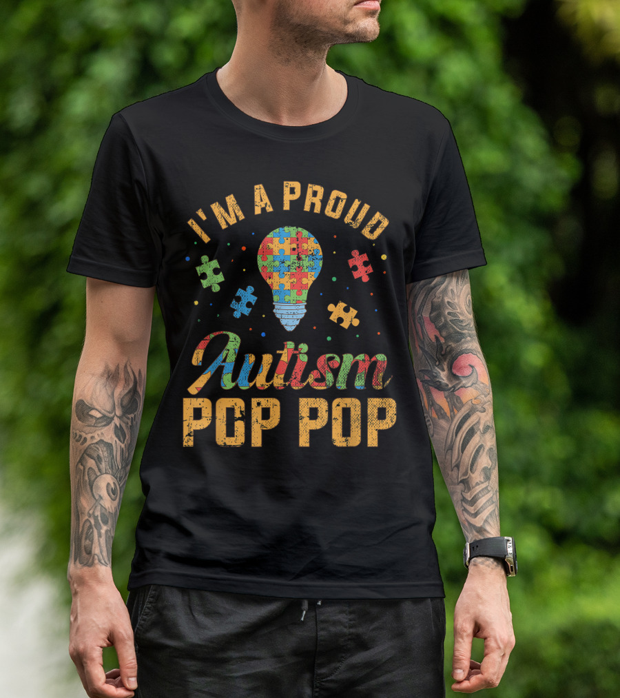 I'm A Proud Autism Pop Pop Autism Awareness Puzzle Light Bulb T-Shirt