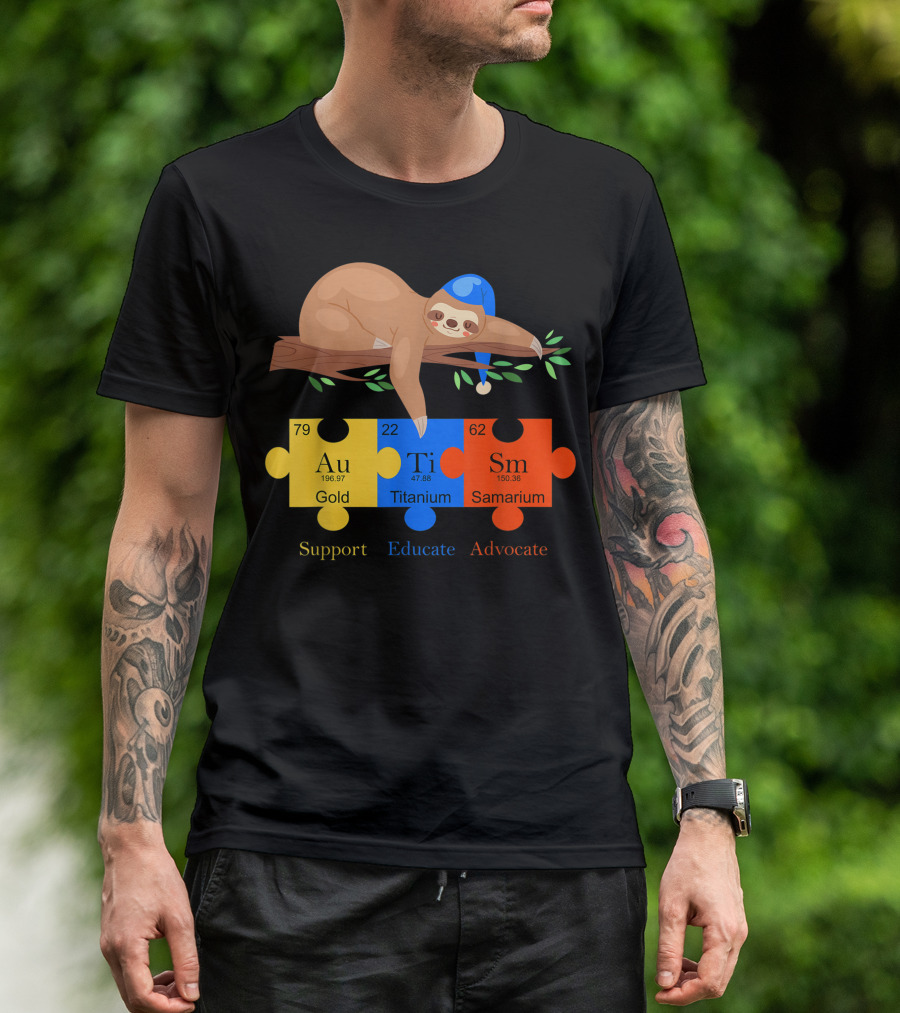 Otter Sloth Support Educate Advocate Au Ti Sm Autism Awareness T-Shirt
