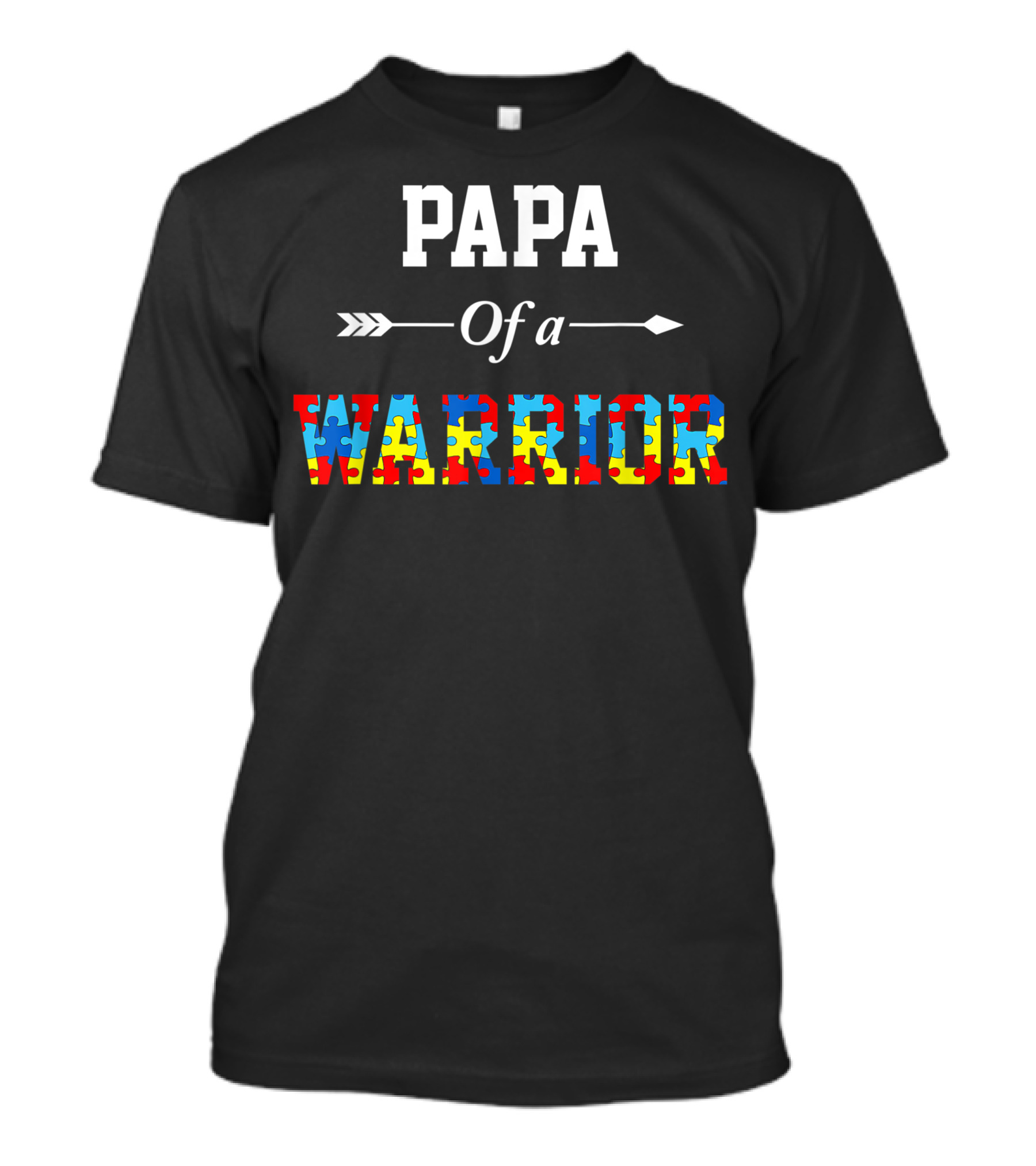 Papa Of A Warrior Autism Awareness Family Support T-Shirt