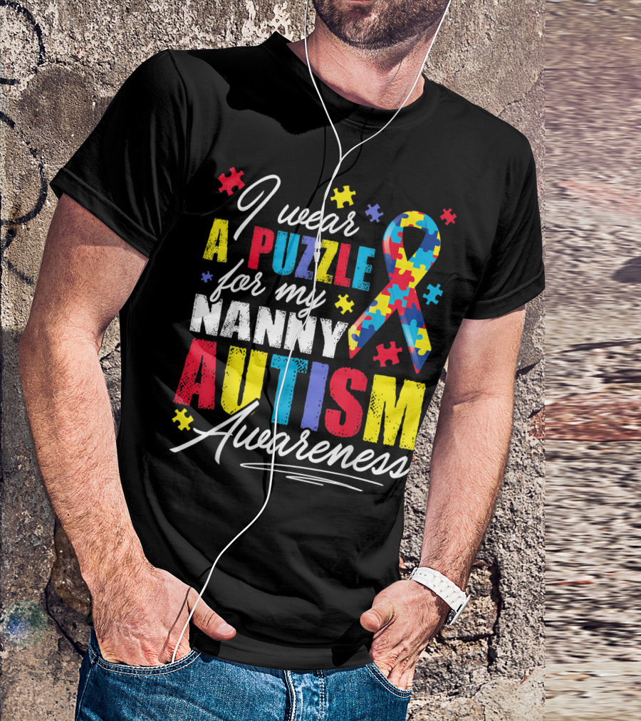 I Wear A Puzzle For My Nanny Autism Awareness T-Shirt