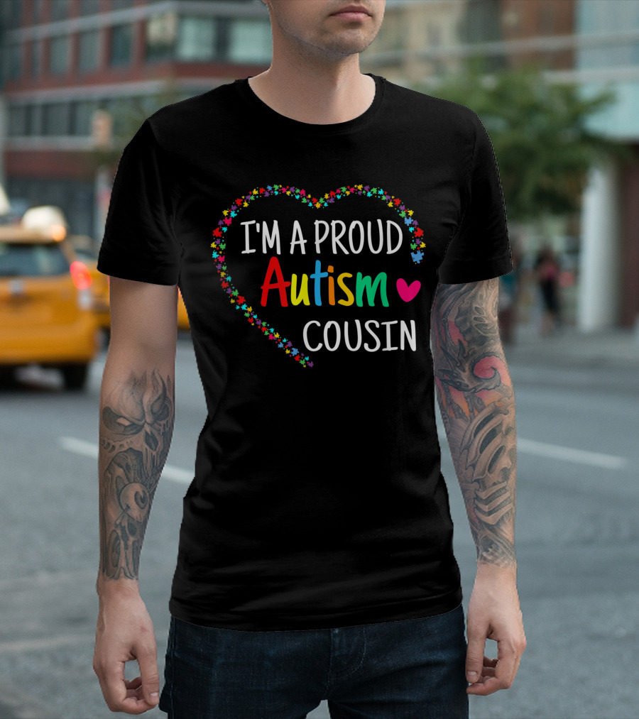 I'm A Proud Autism Cousin Puzzle Heart Autism Awareness T-Shirt