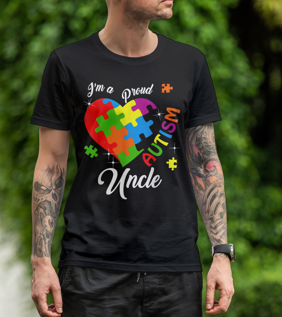 I'm A Proud Uncle Autism Awareness Puzzle Heart T-Shirt