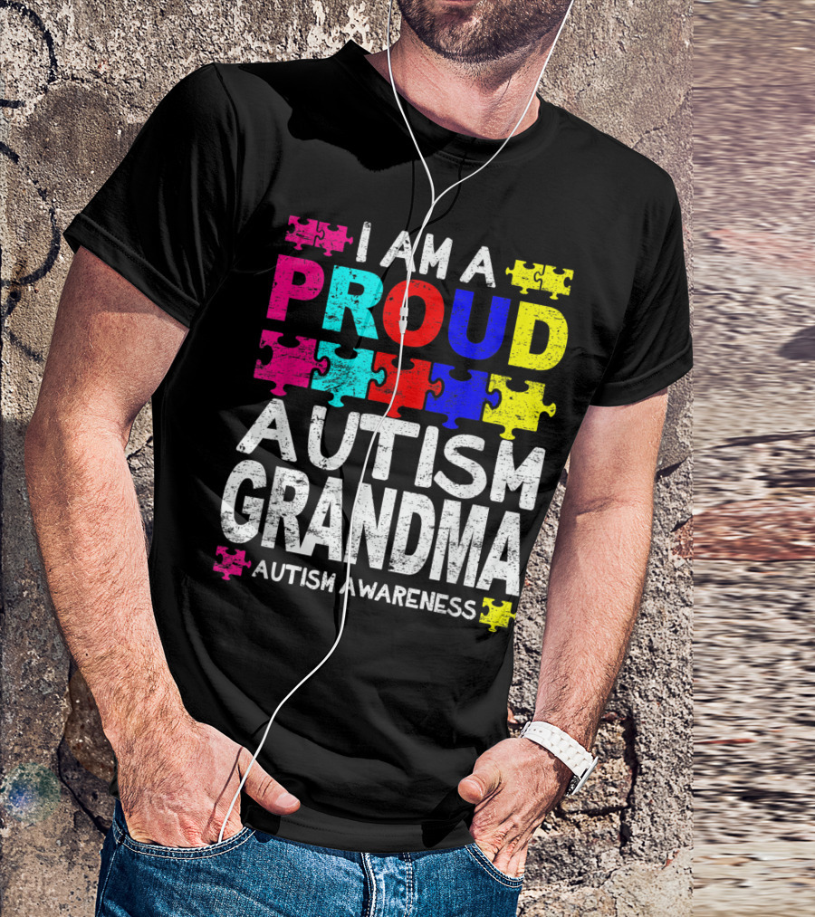 I Am A Proud Autism Grandma Autism Awareness T-Shirt