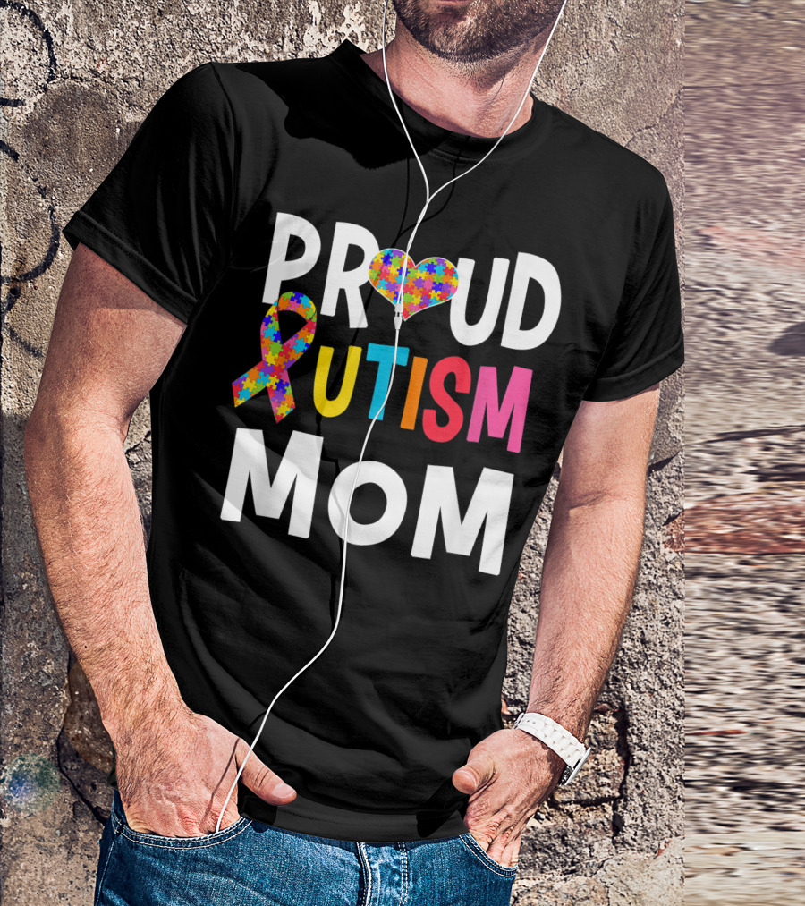 Proud Autism Mom Puzzle Heart Ribbon Autism Awareness Autistic Moms T-Shirt