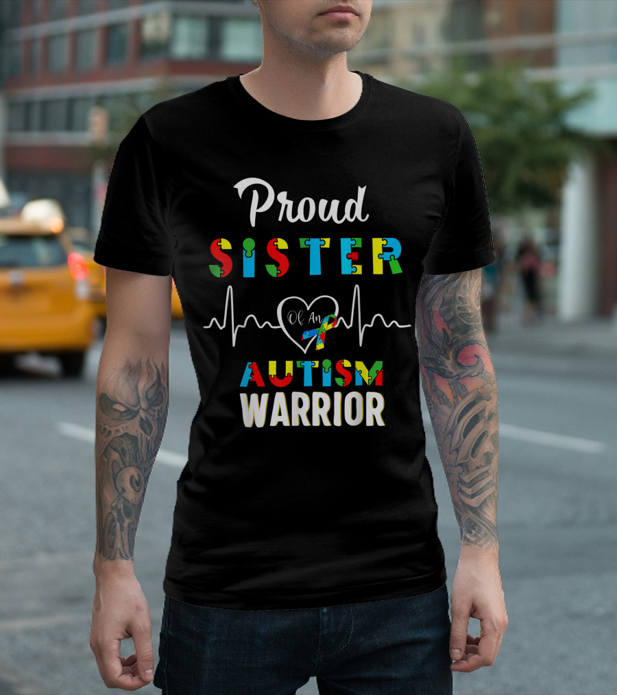 Proud Sister Autism Awareness Warrior With Heart And Puzzle T-Shirt