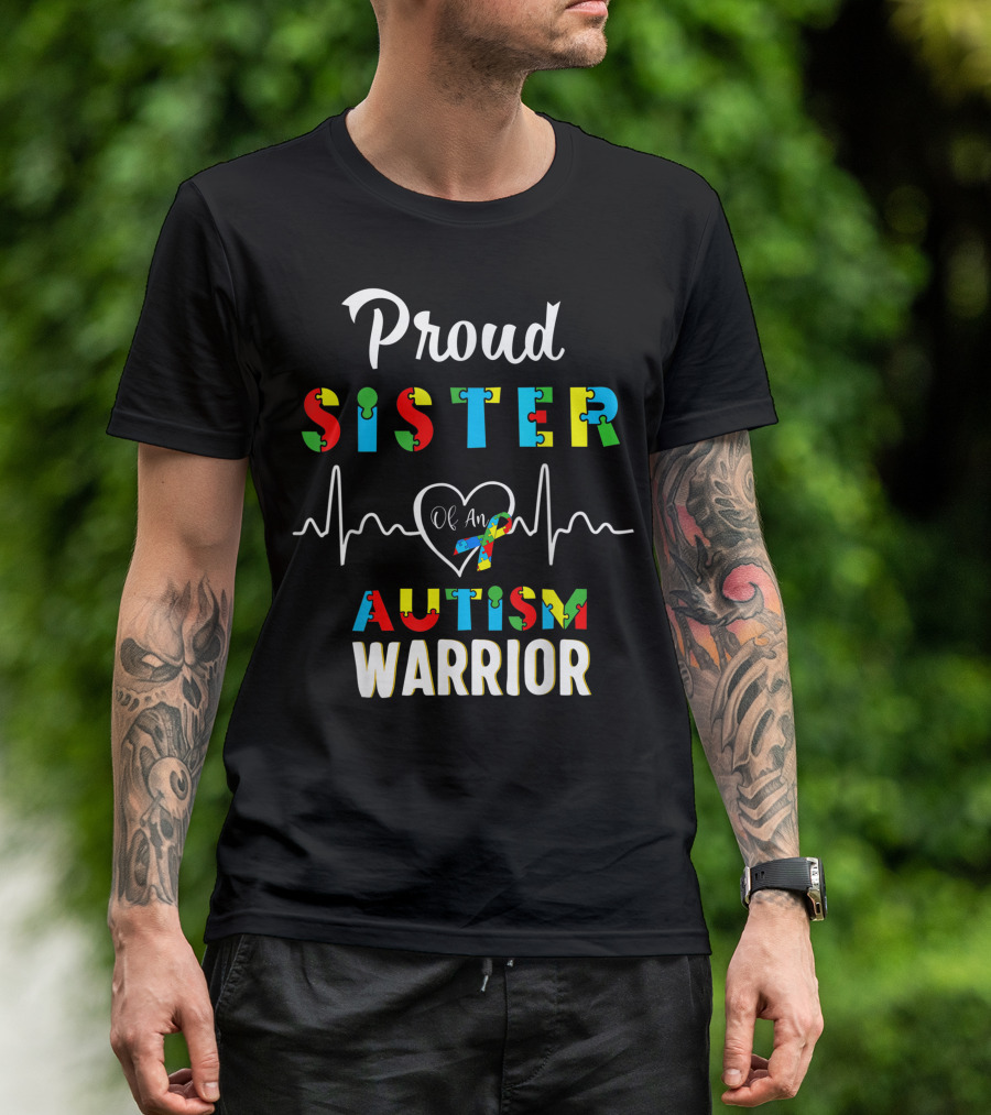 Proud Sister Autism Awareness Warrior With Heart And Puzzle T-Shirt