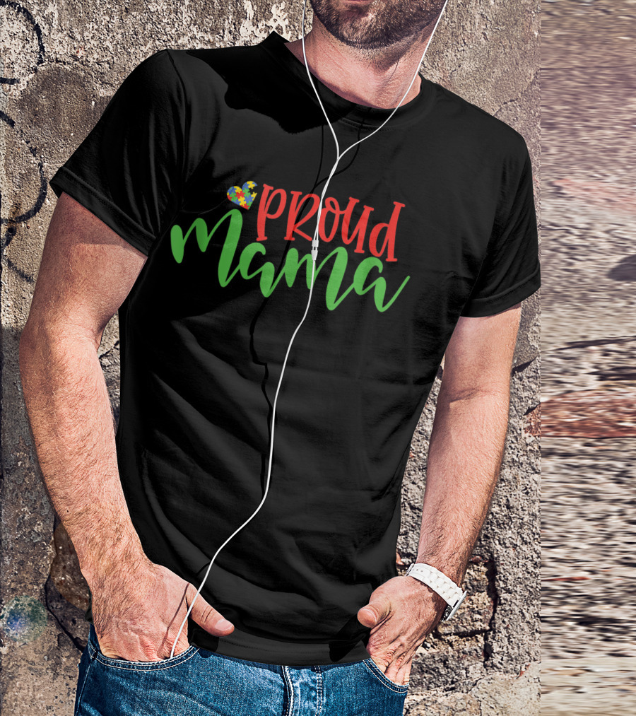 Proud Mama Heart Autism Puzzle Mom Of Autistic Child T-Shirt