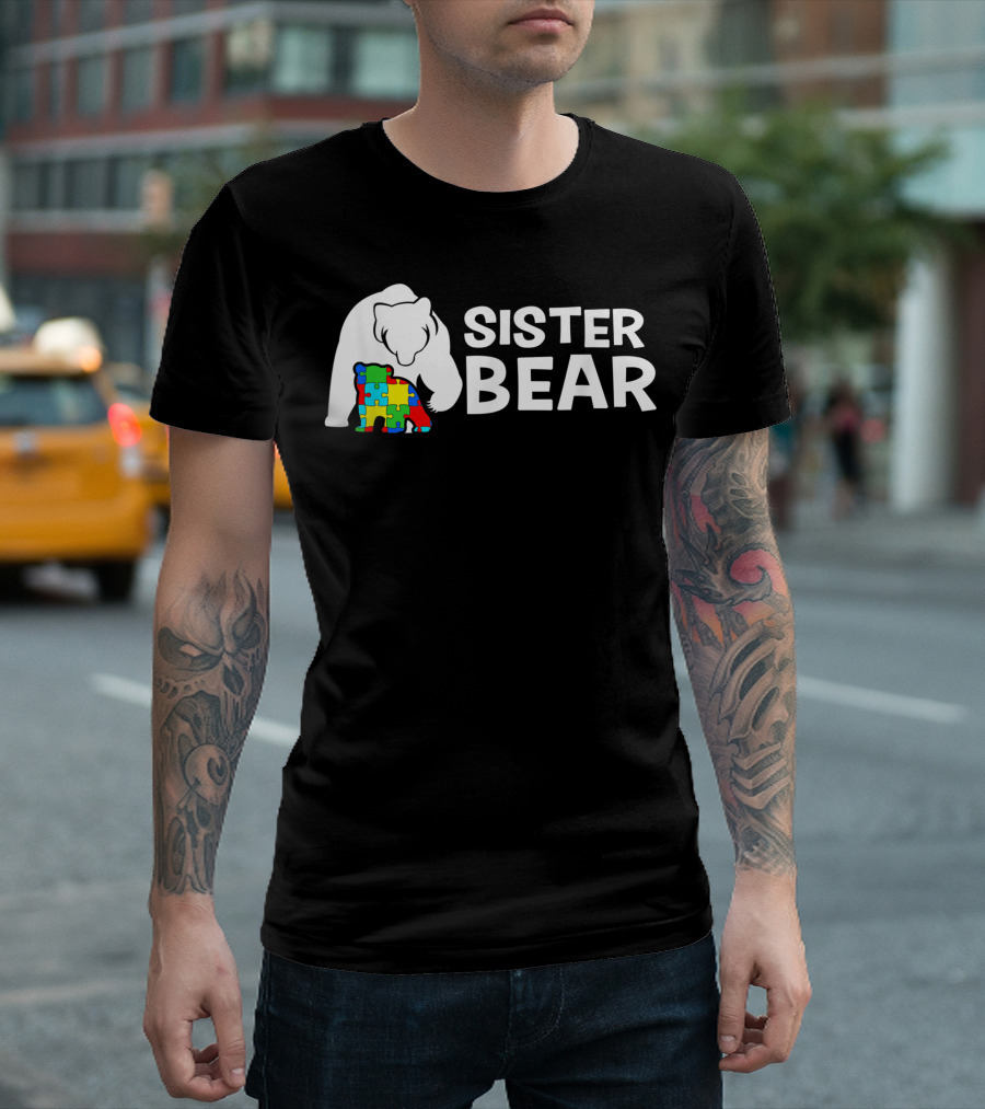 Sister Bear Autism Awareness Puzzle Pieces T-Shirt
