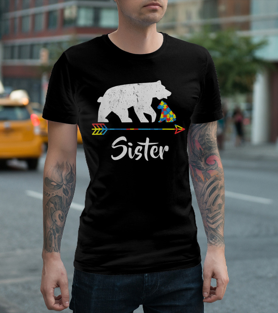 Sister Bear Autism Awareness Puzzle Arrow T-Shirt