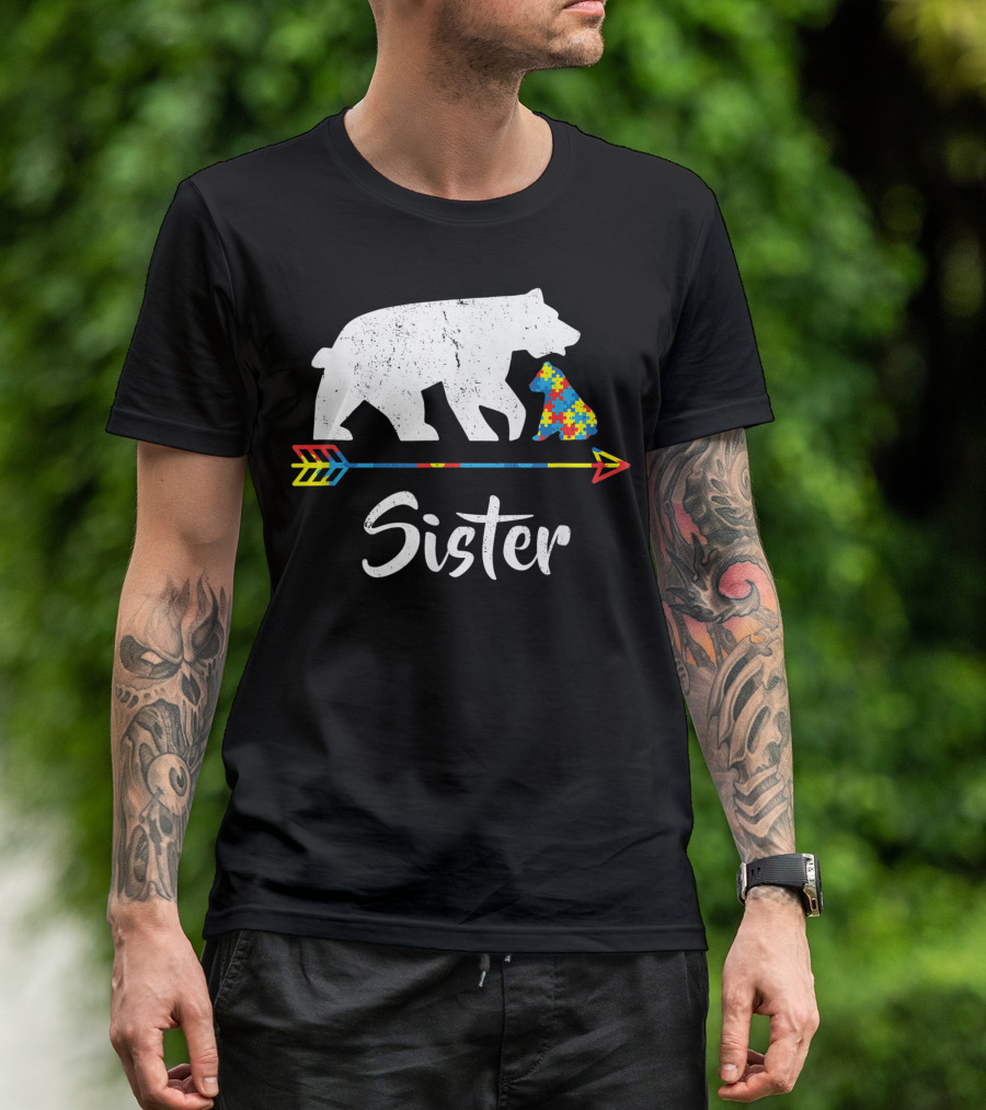 Sister Bear Autism Awareness Puzzle Arrow T-Shirt