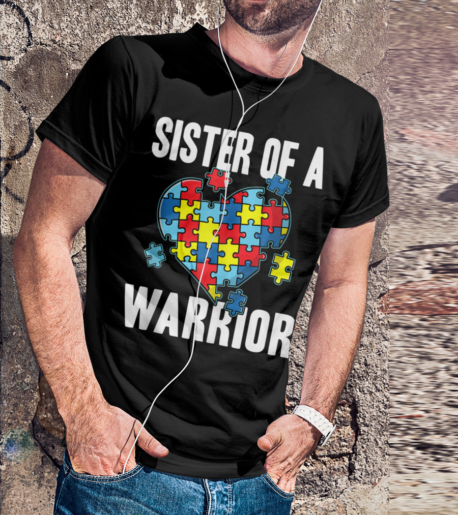 Sister Of A Warrior Autism Awareness Heart Puzzle T-Shirt