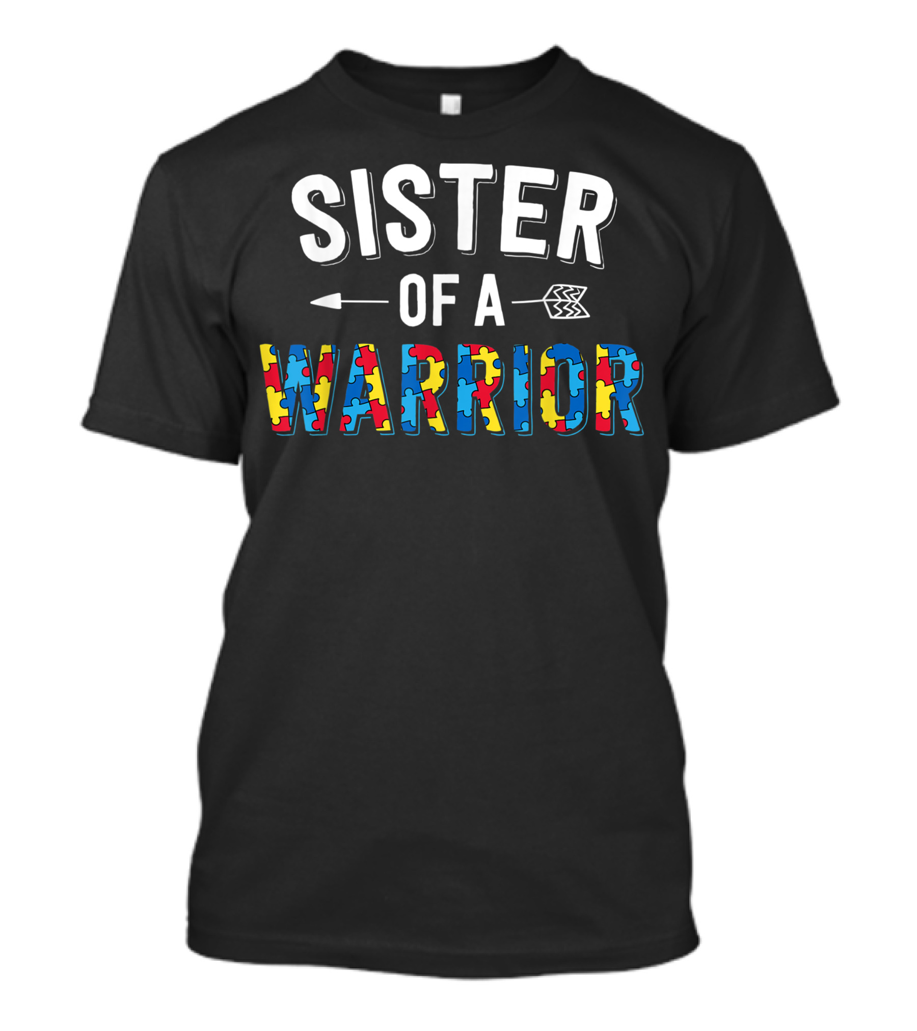 Sister Of A Warrior Puzzle Piece Autism Awareness Family Sis T-Shirt