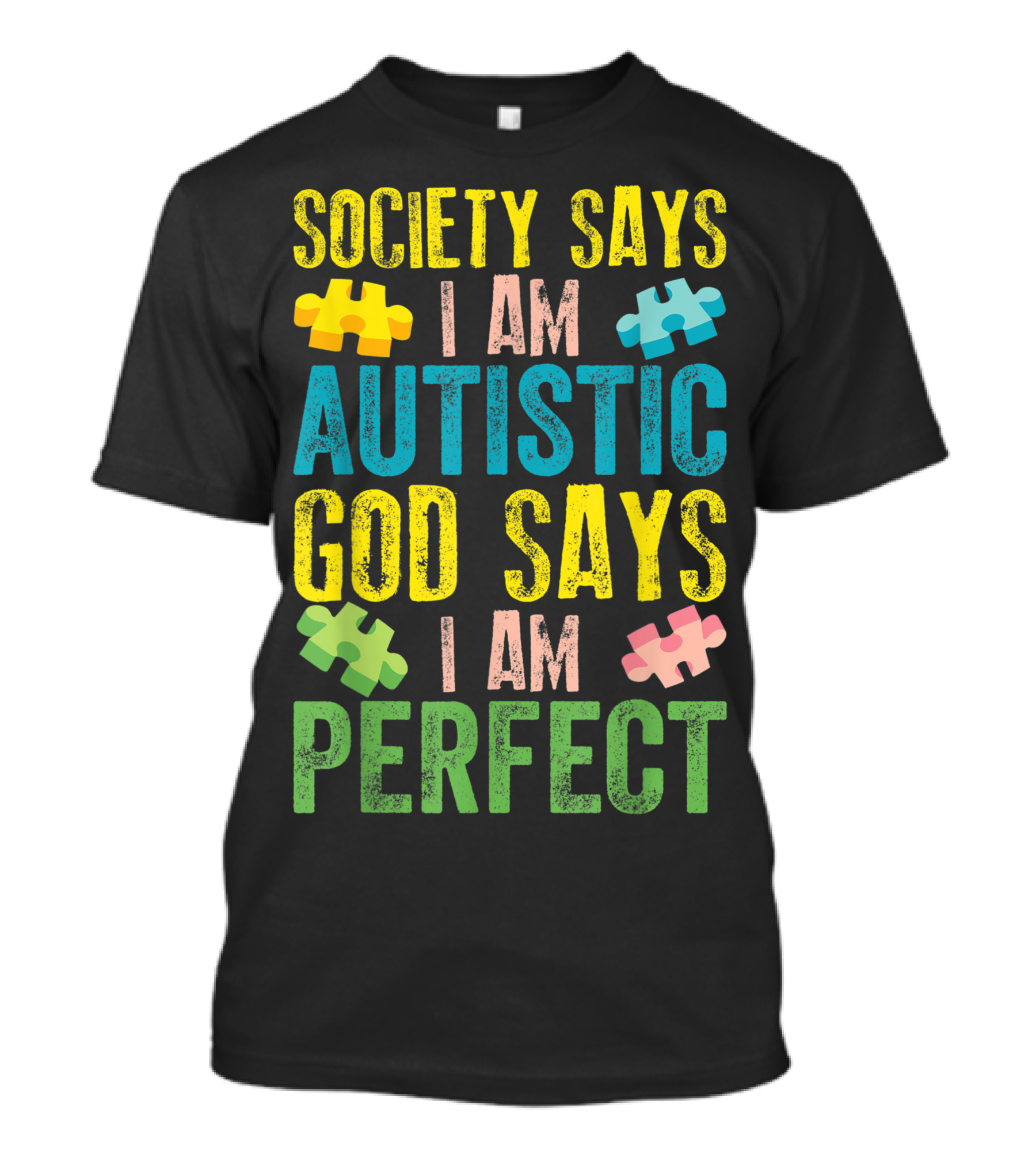 Society Says I Am Autistic God Says I Am Perfect Autism Awareness Motivational T-Shirt