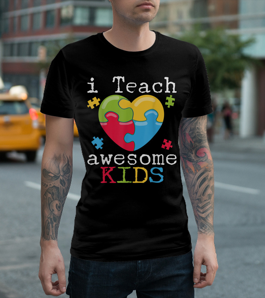 I Teach Awesome Kids Autism Education Teacher Sped Support T-Shirt