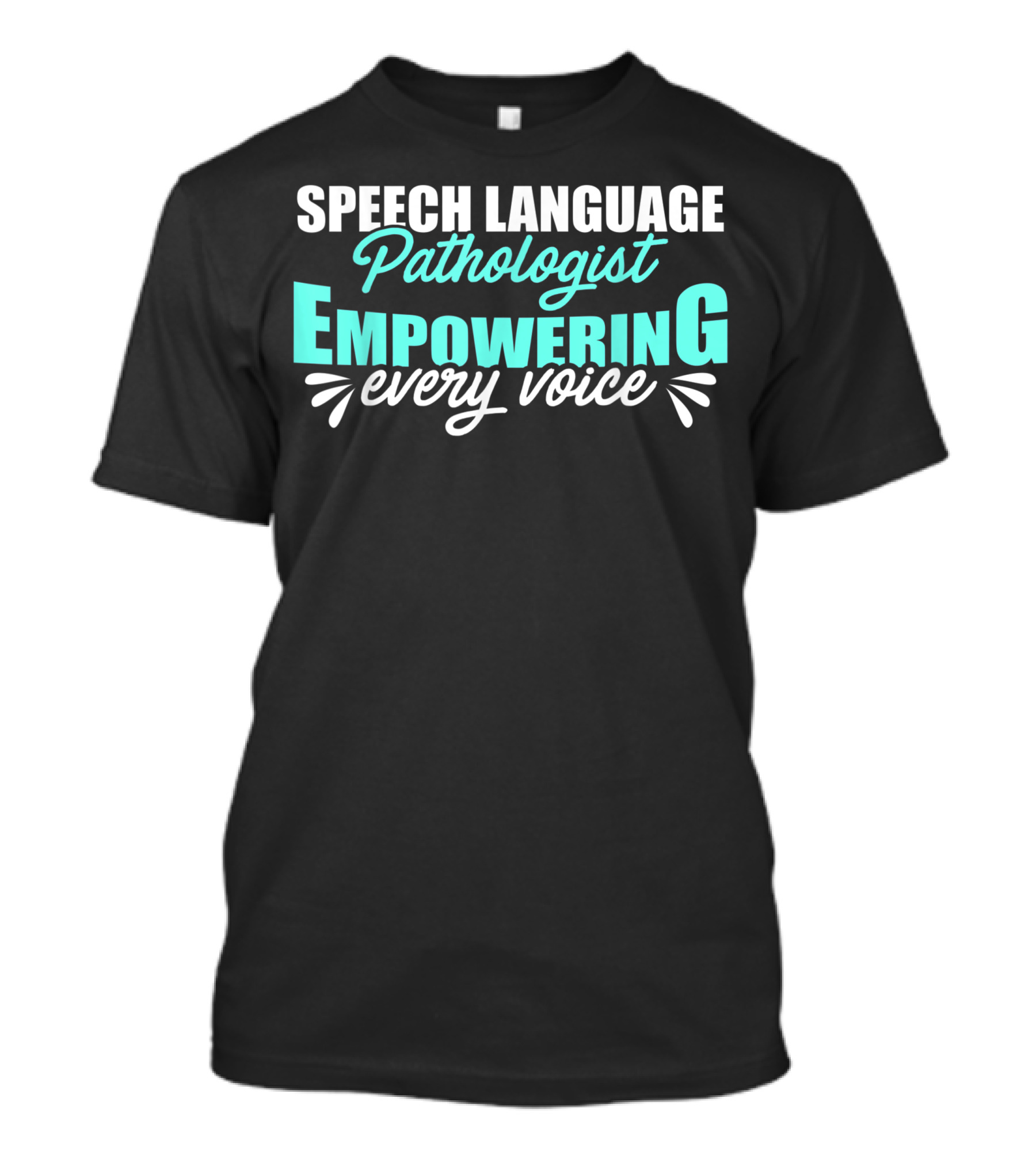 Speech Language Pathologist Empowering Every Voice Autism Awareness Month T-Shirt