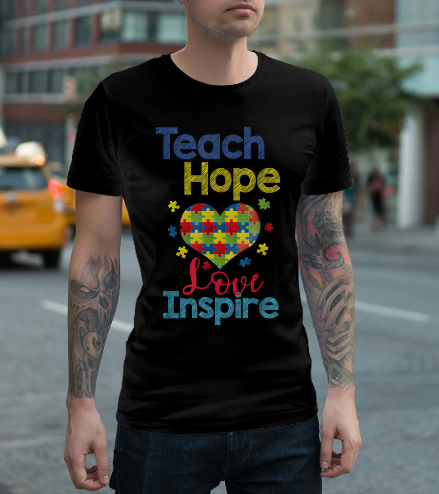 Teach Hope Love Inspire Autism Awareness Special Ed Teacher Puzzle Heart T-Shirt