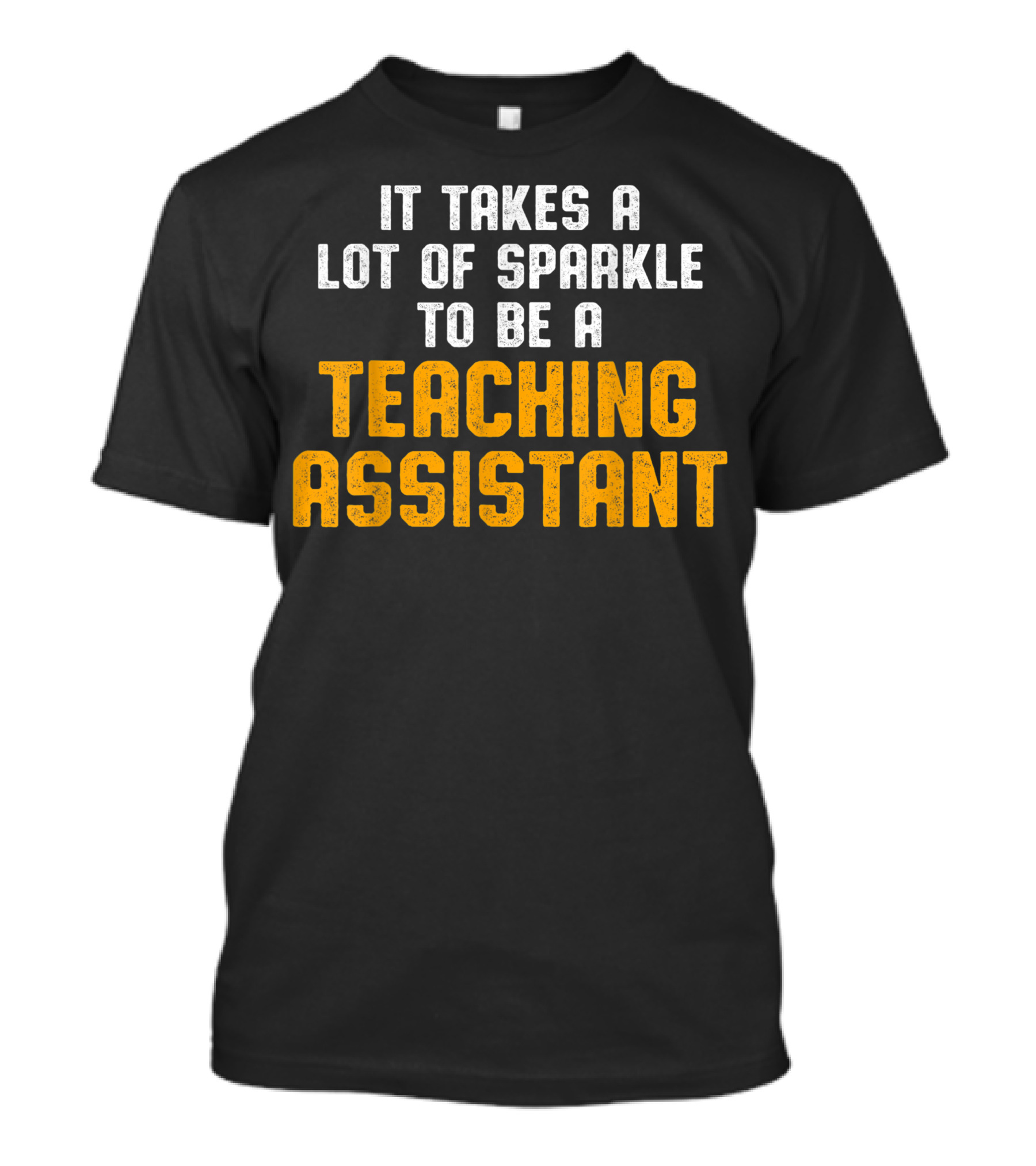 It Takes A Lot Of Sparkle To Be A Teaching Assistant T-Shirt