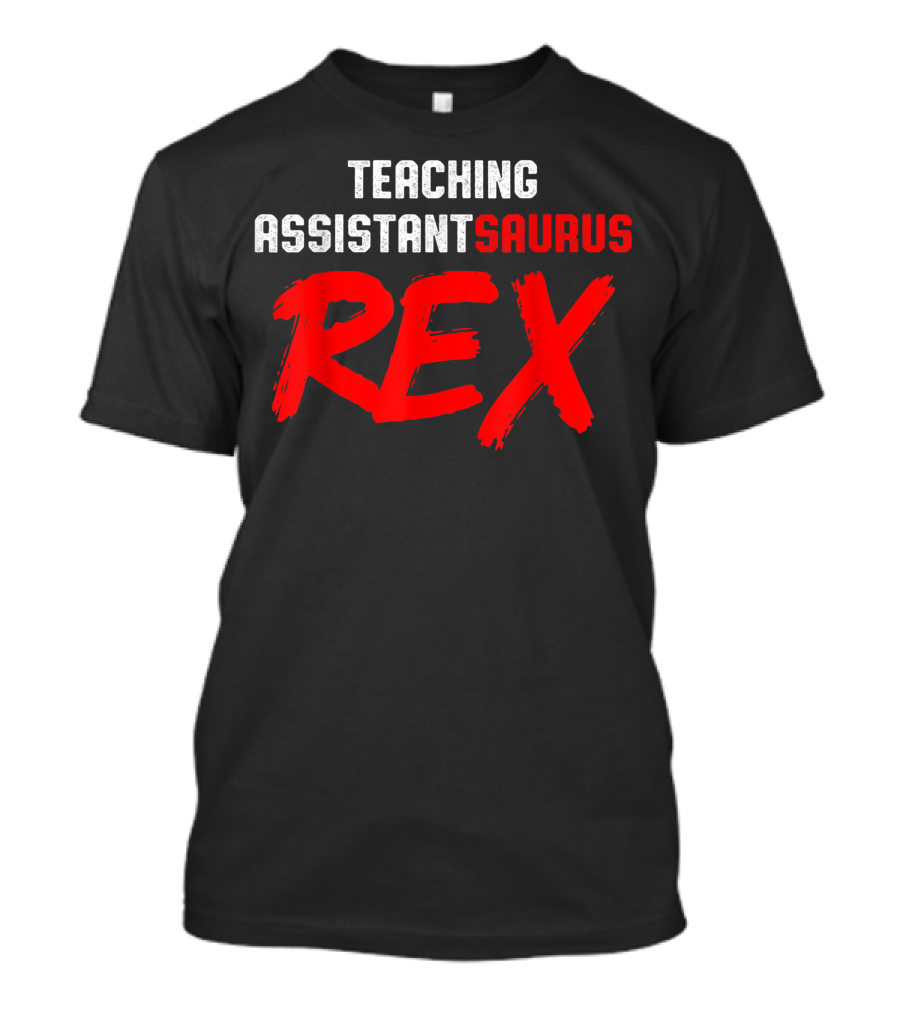 Teaching Assistant Saurus Rex Teacher Appreciation T-Shirt