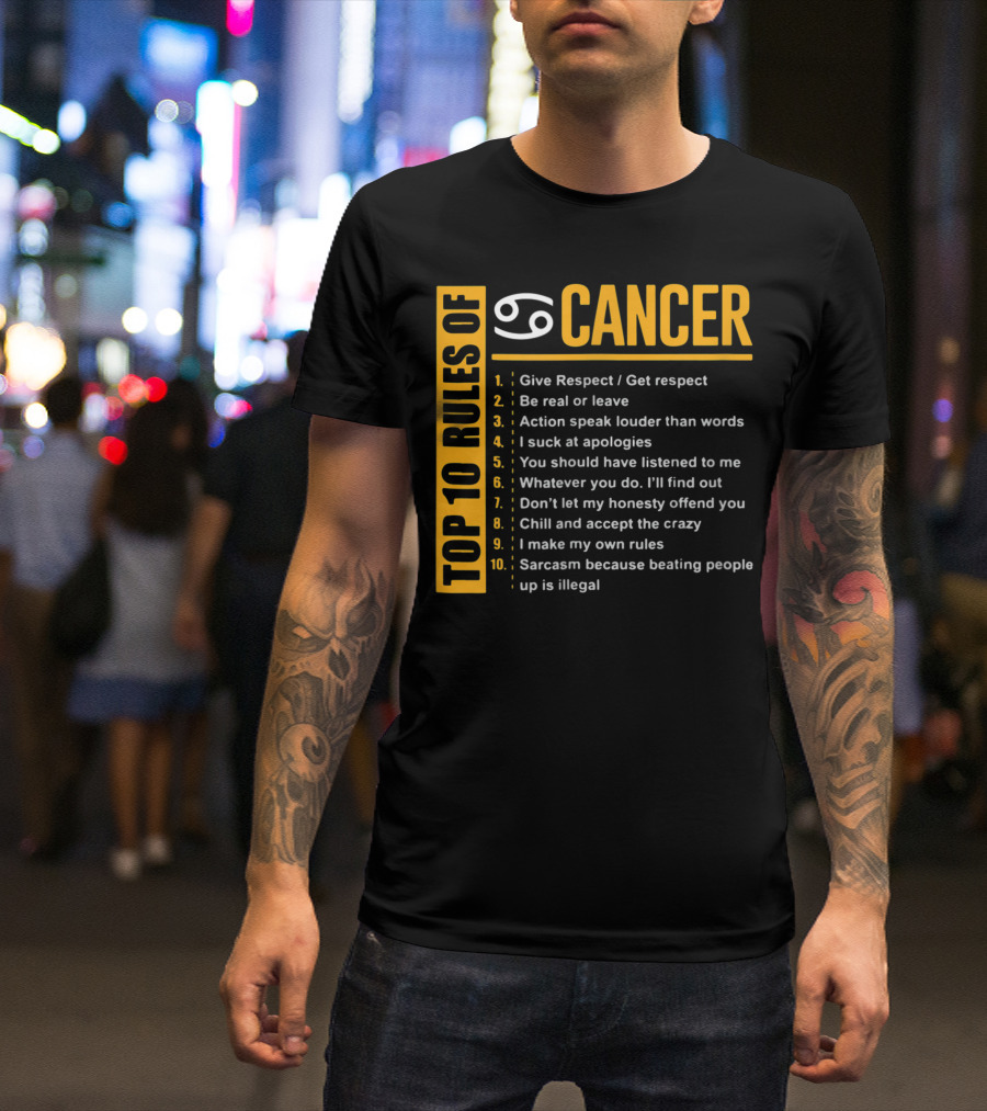 Top 10 Rules Of Cancer Zodiac Birthday Respect Honesty Sarcasm List T-Shirt
