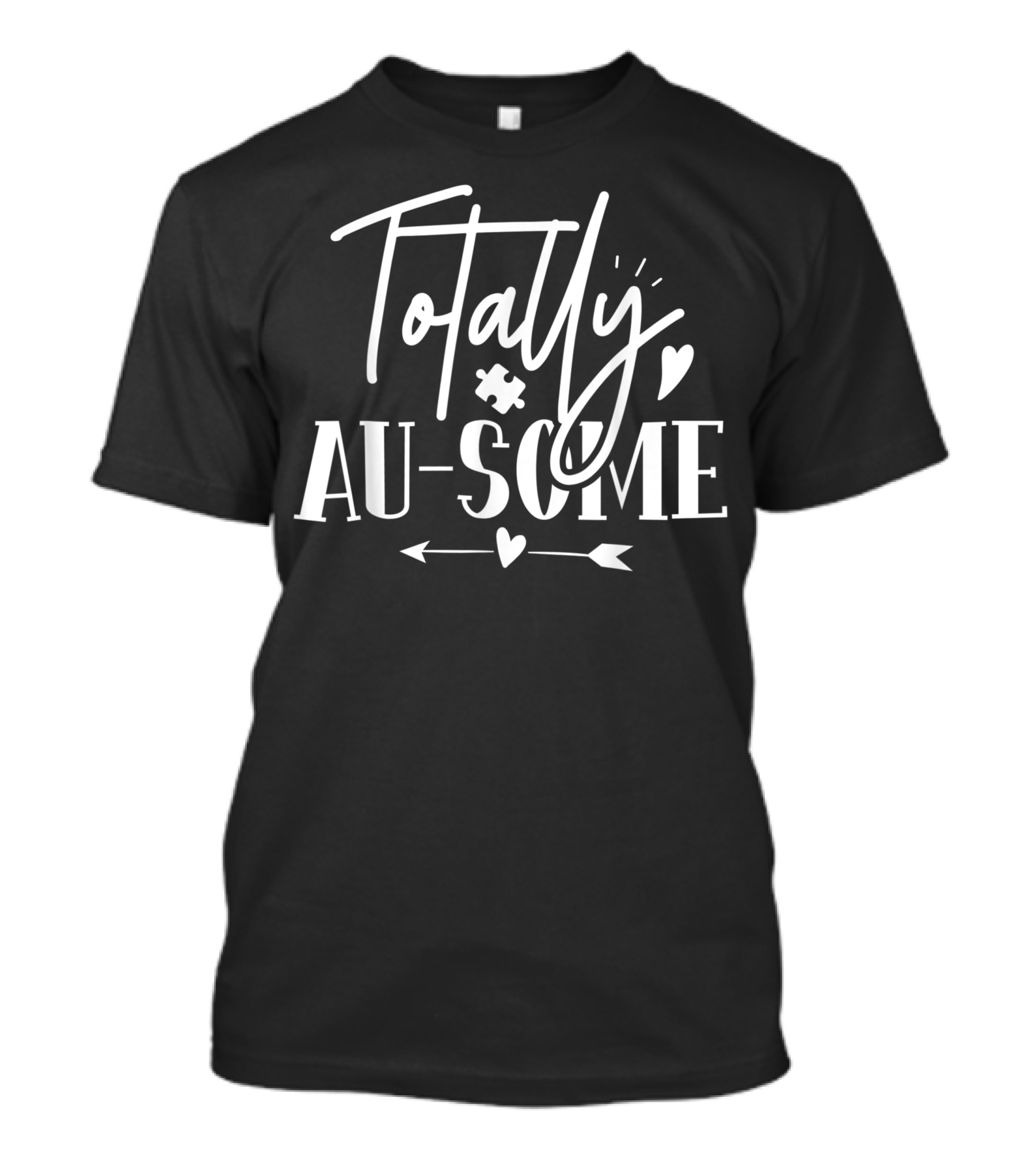 Totally Au Some Autism Awareness Puzzle Heart Arrow T-Shirt