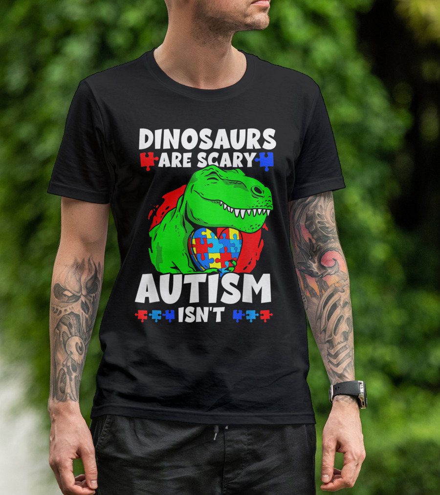 Dinosaurs Are Scary Autism Isn't T Rex Puzzle Heart T-Shirt