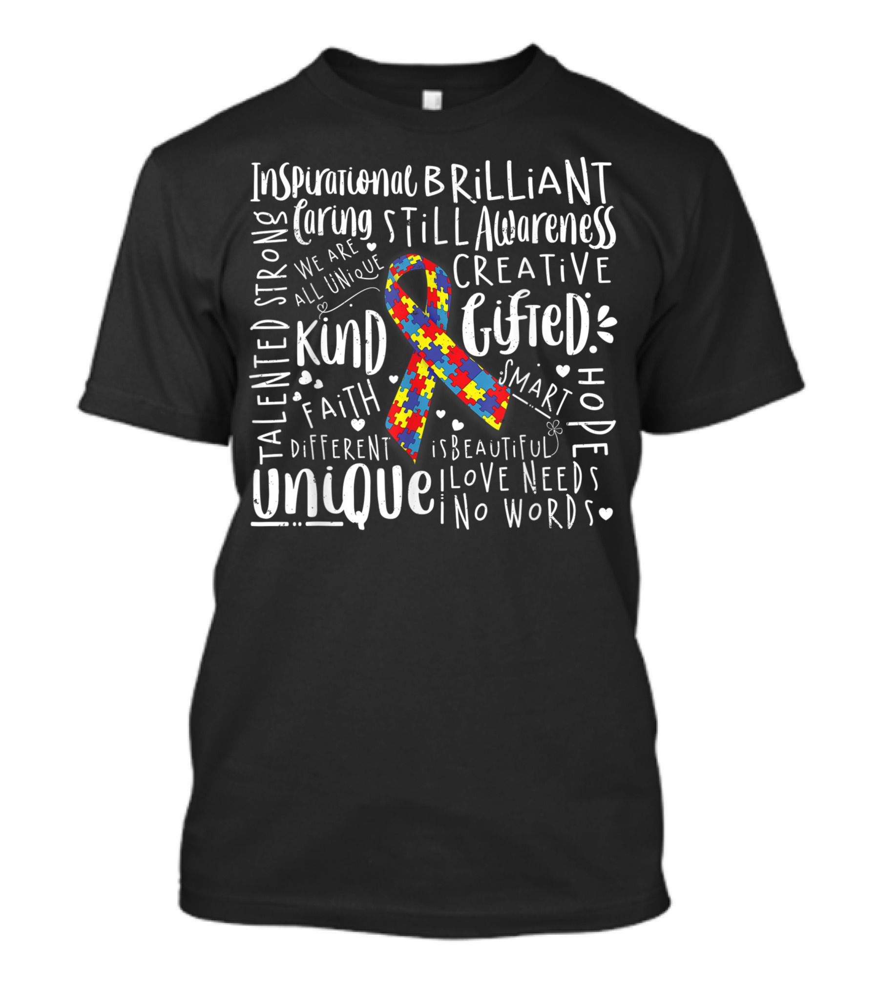 Inspirational Autism Awareness Puzzle Ribbon Unique Kind Creative Gifted Hope Needs No Words T-Shirt