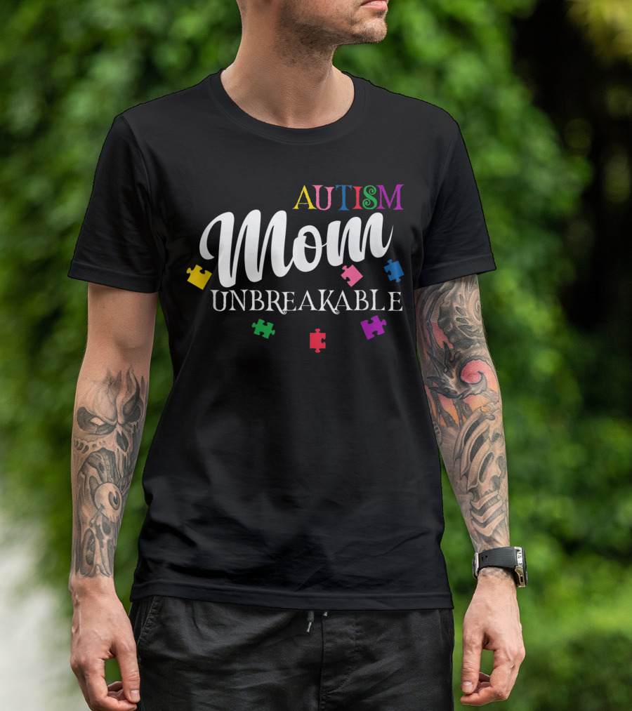 Autism Mom Unbreakable Colorful Puzzle Pieces T-Shirt