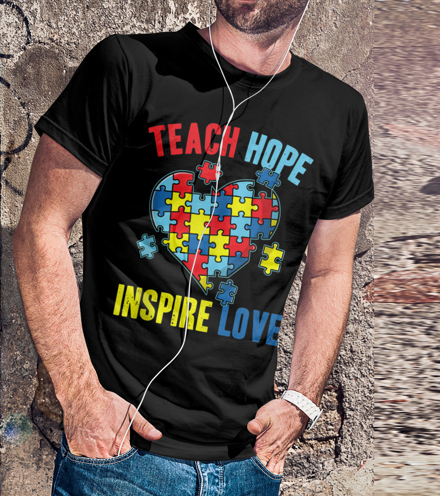Teach Hope Inspire Love World Autism Awareness Puzzle Piece Teacher T-Shirt