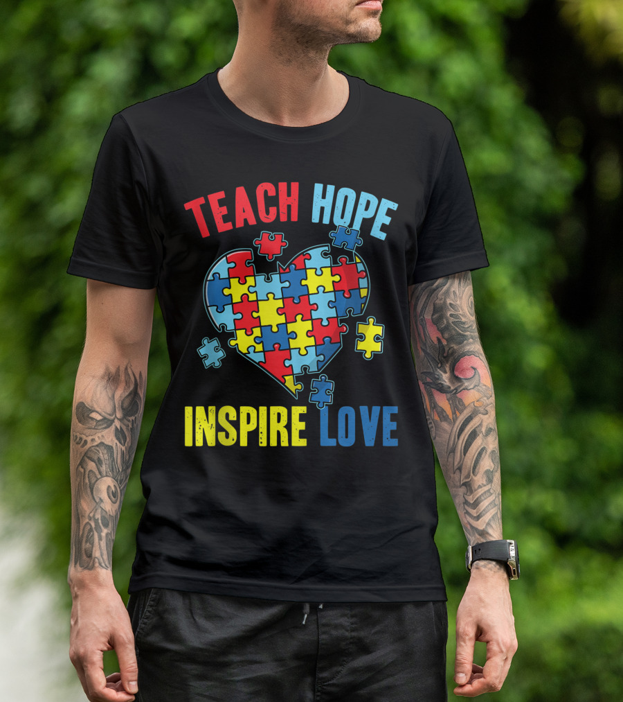Teach Hope Inspire Love World Autism Awareness Puzzle Piece Teacher T-Shirt