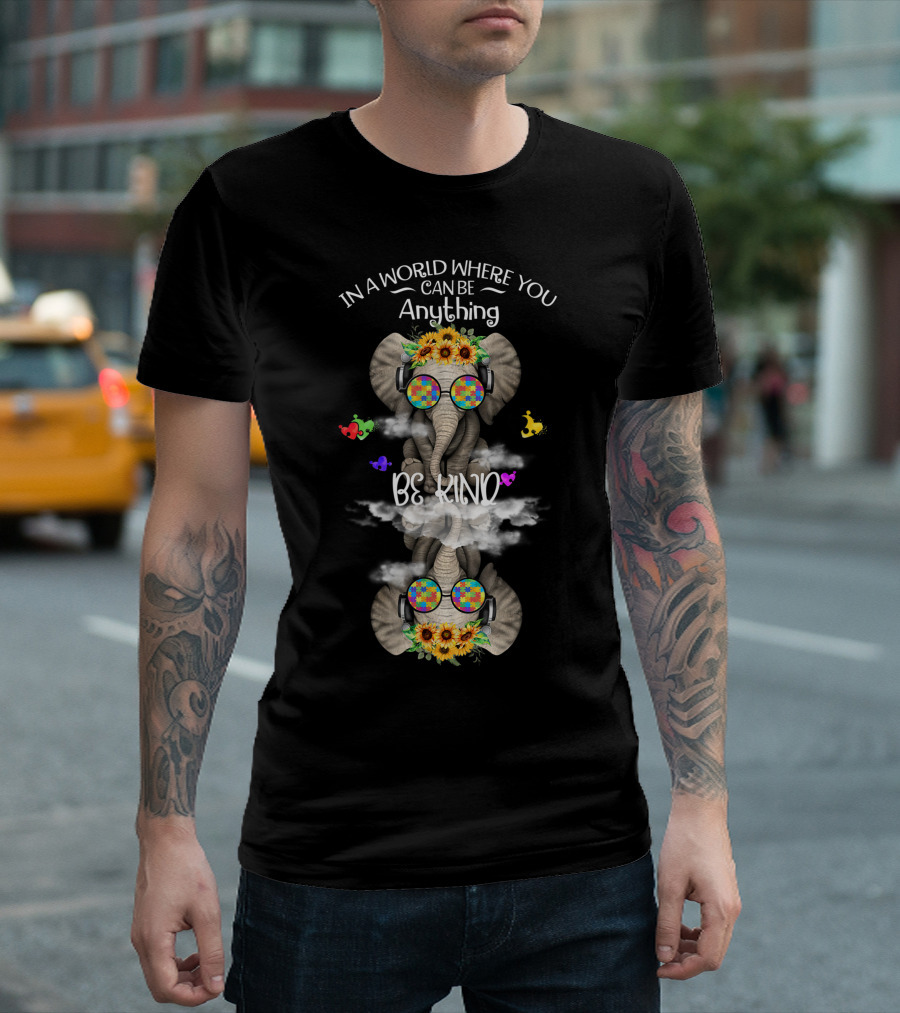 In A World Where You Can Be Anything Be Kind Elephant Sunflower Headphones Butterfly T-Shirt