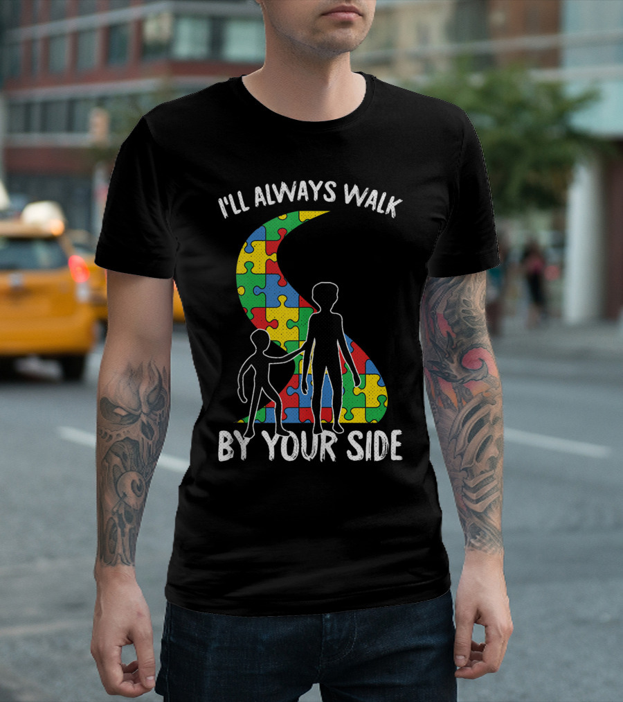 I'll Always Walk By Your Side Autism Awareness Puzzle T-Shirt