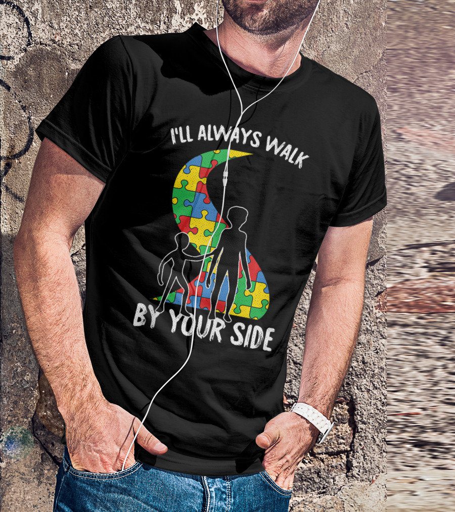 I'll Always Walk By Your Side Autism Awareness Puzzle T-Shirt