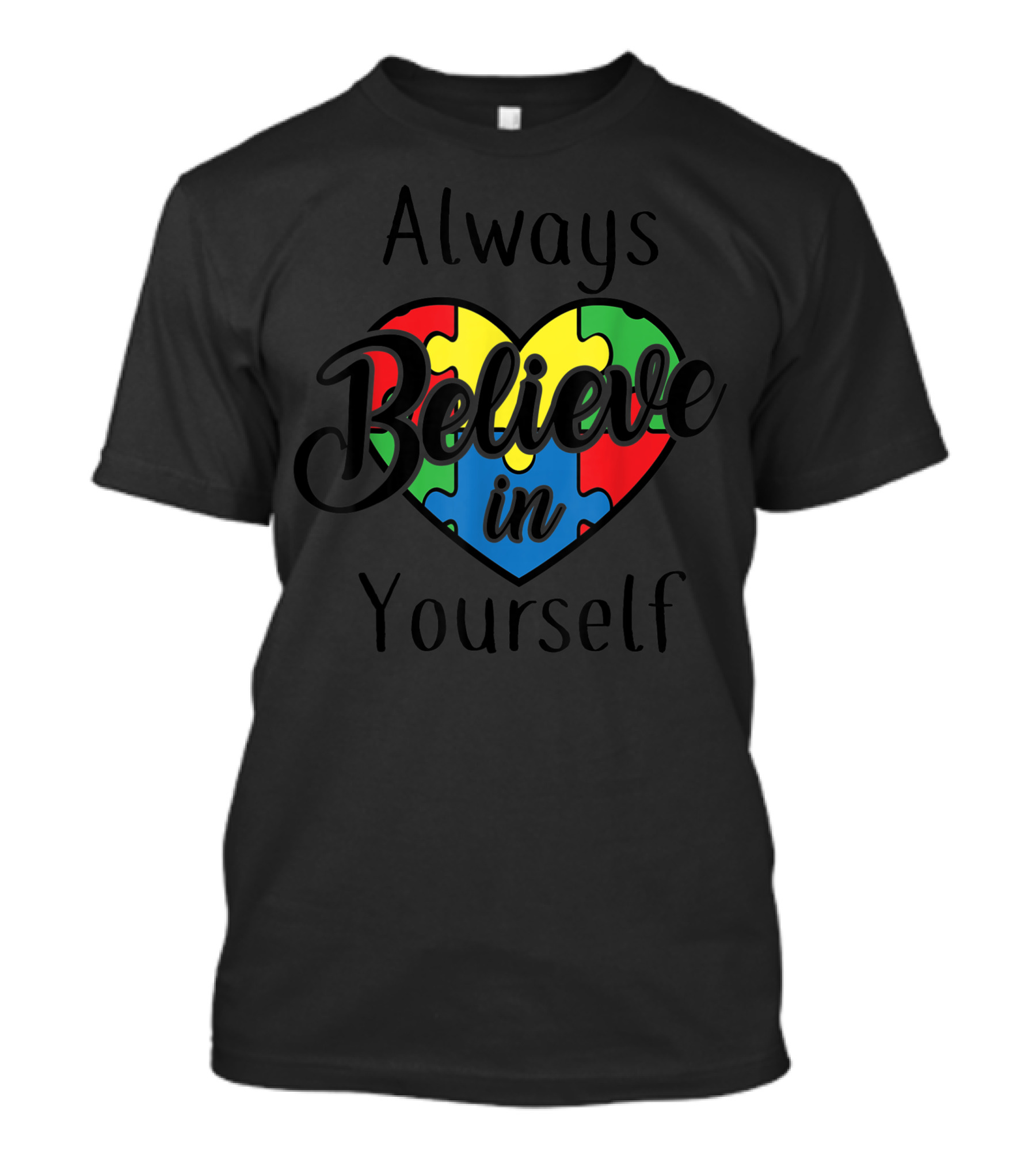 Always Believe In Yourself Heart Puzzle Autism Support T-Shirt