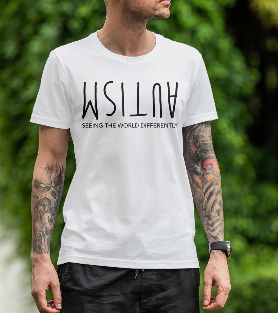 Autism Upside Down Seeing The World Differently T-Shirt