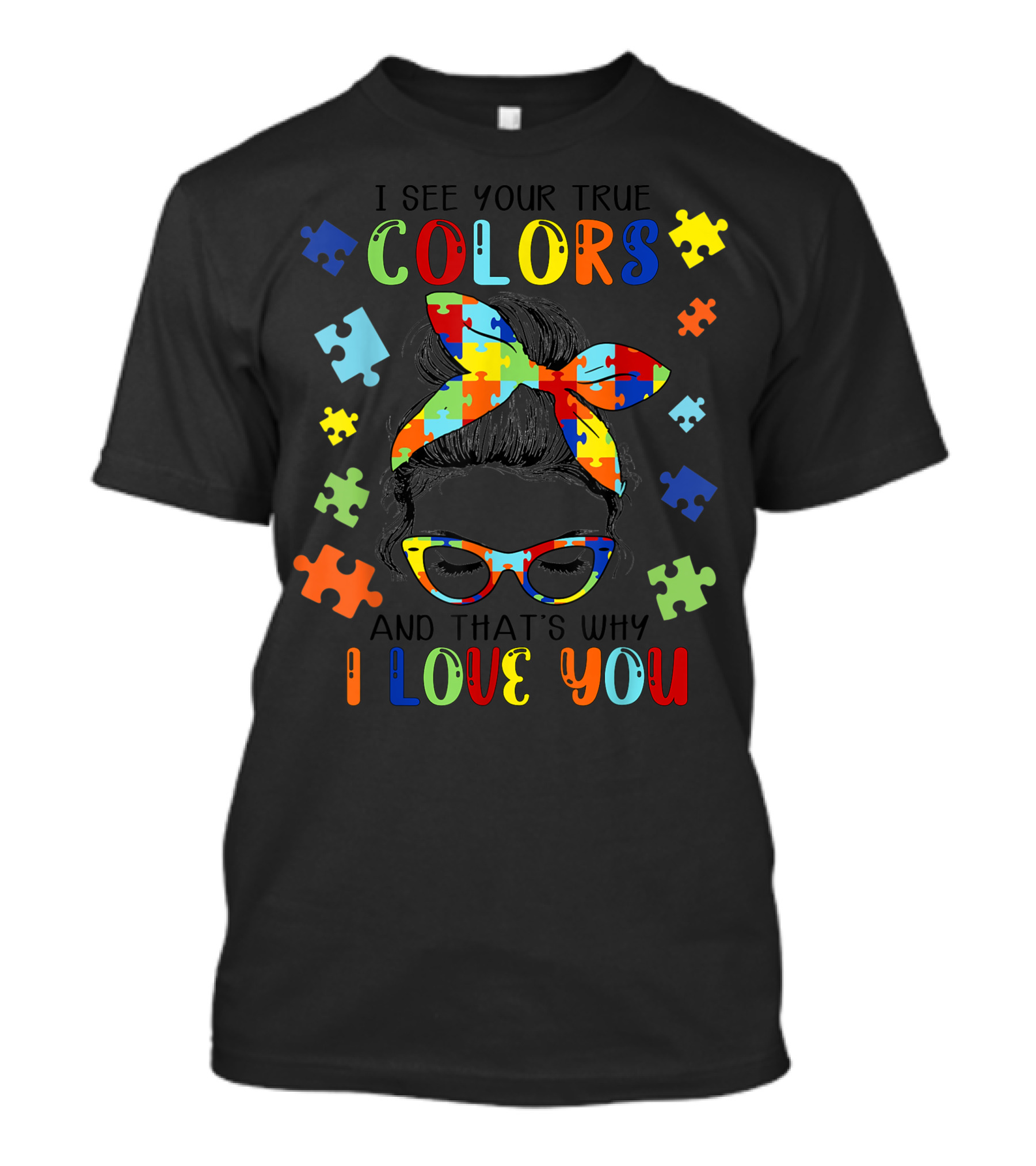 I See Your True Colors Puzzle Pieces I Love You T-Shirt