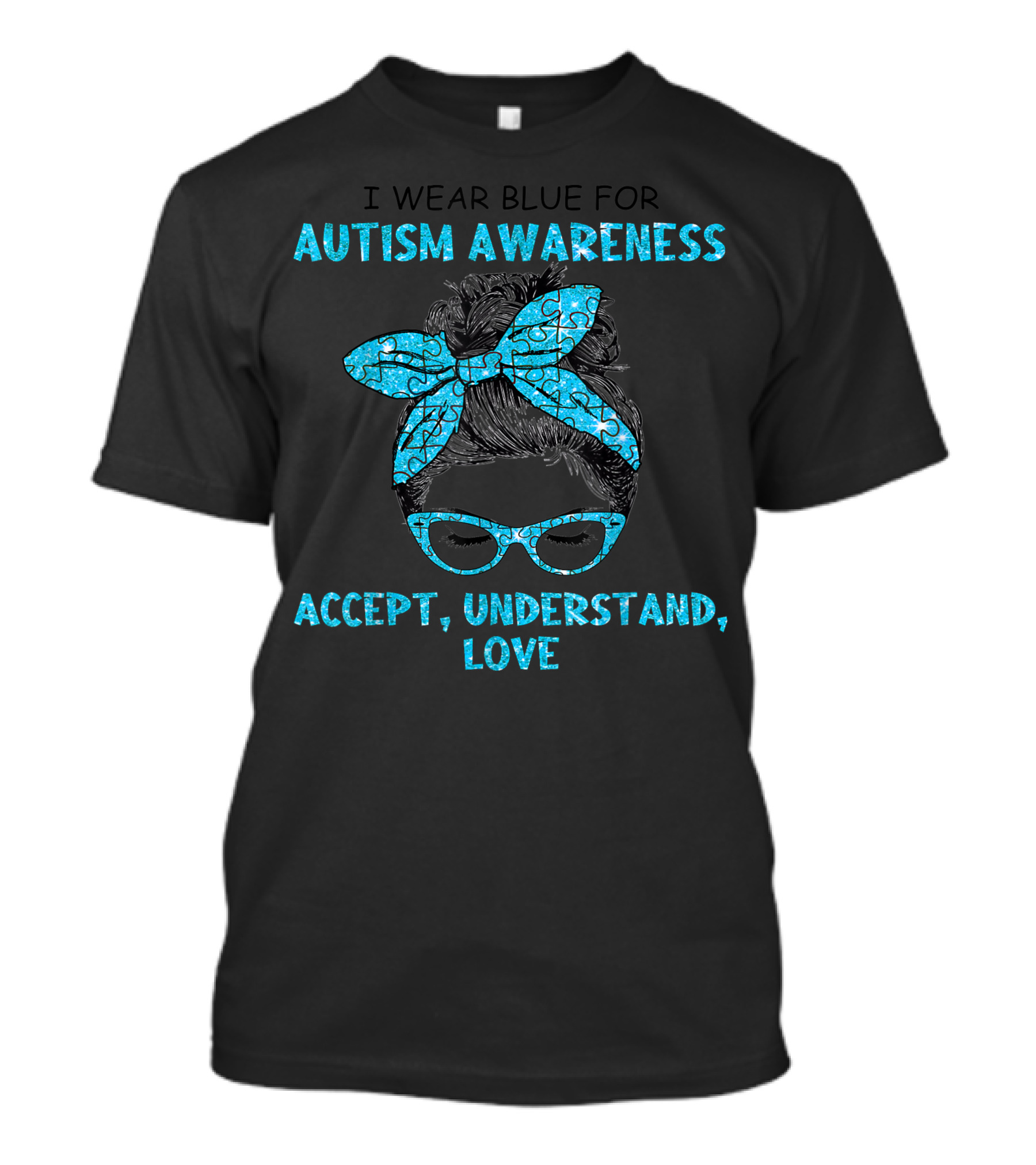 I Wear Blue For Autism Awareness Accept Understand Love Puzzle Pattern Headwrap And Glasses T-Shirt