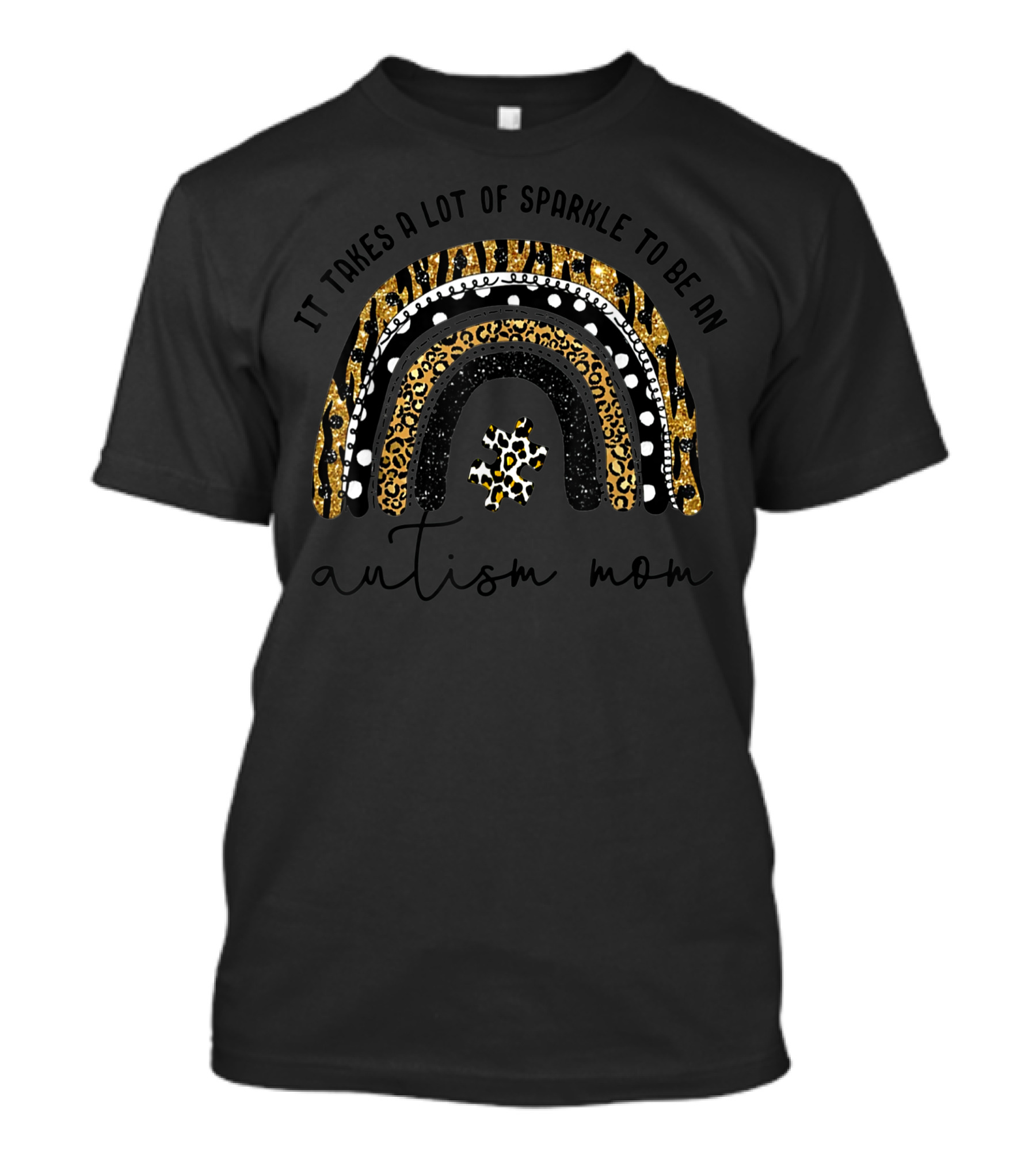 It Takes A Lot Of Sparkle To Be An Autism Mom Rainbow Puzzle Piece Leopard Print T-Shirt