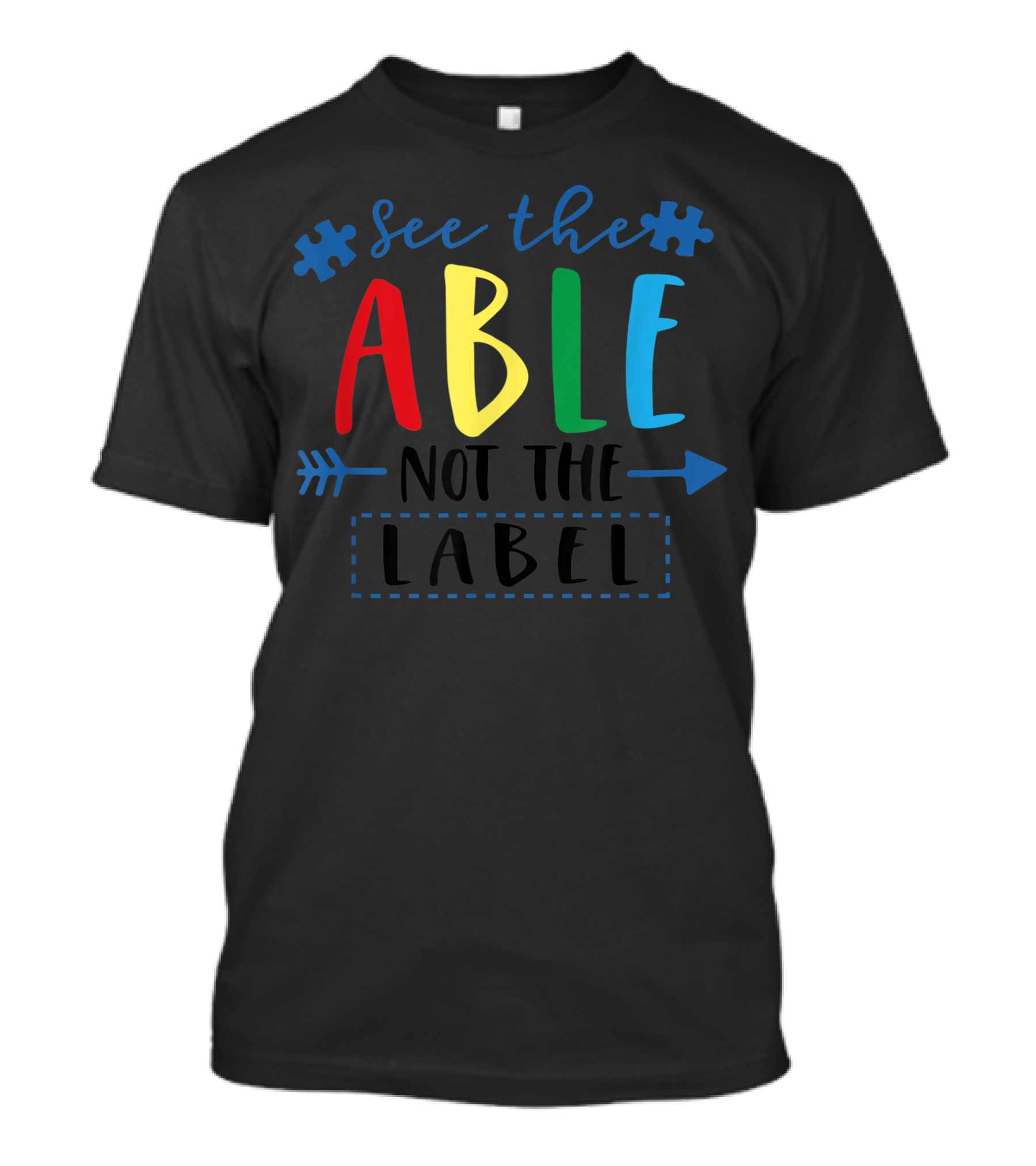 See The Able Not The Label Autism Awareness Teacher Puzzle Pieces T-Shirt