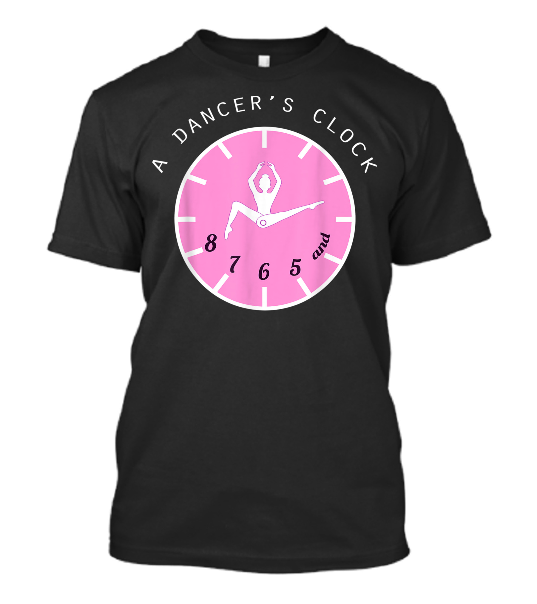 A Dancer's Clock 8 7 6 5 T-Shirt