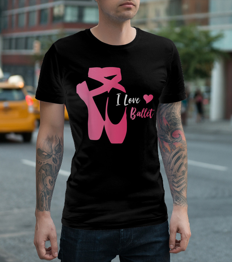 I Love Ballet Dancer Shoes T-Shirt
