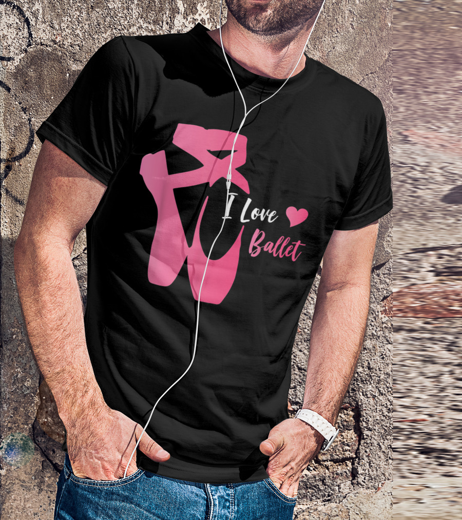 I Love Ballet Dancer Shoes T-Shirt
