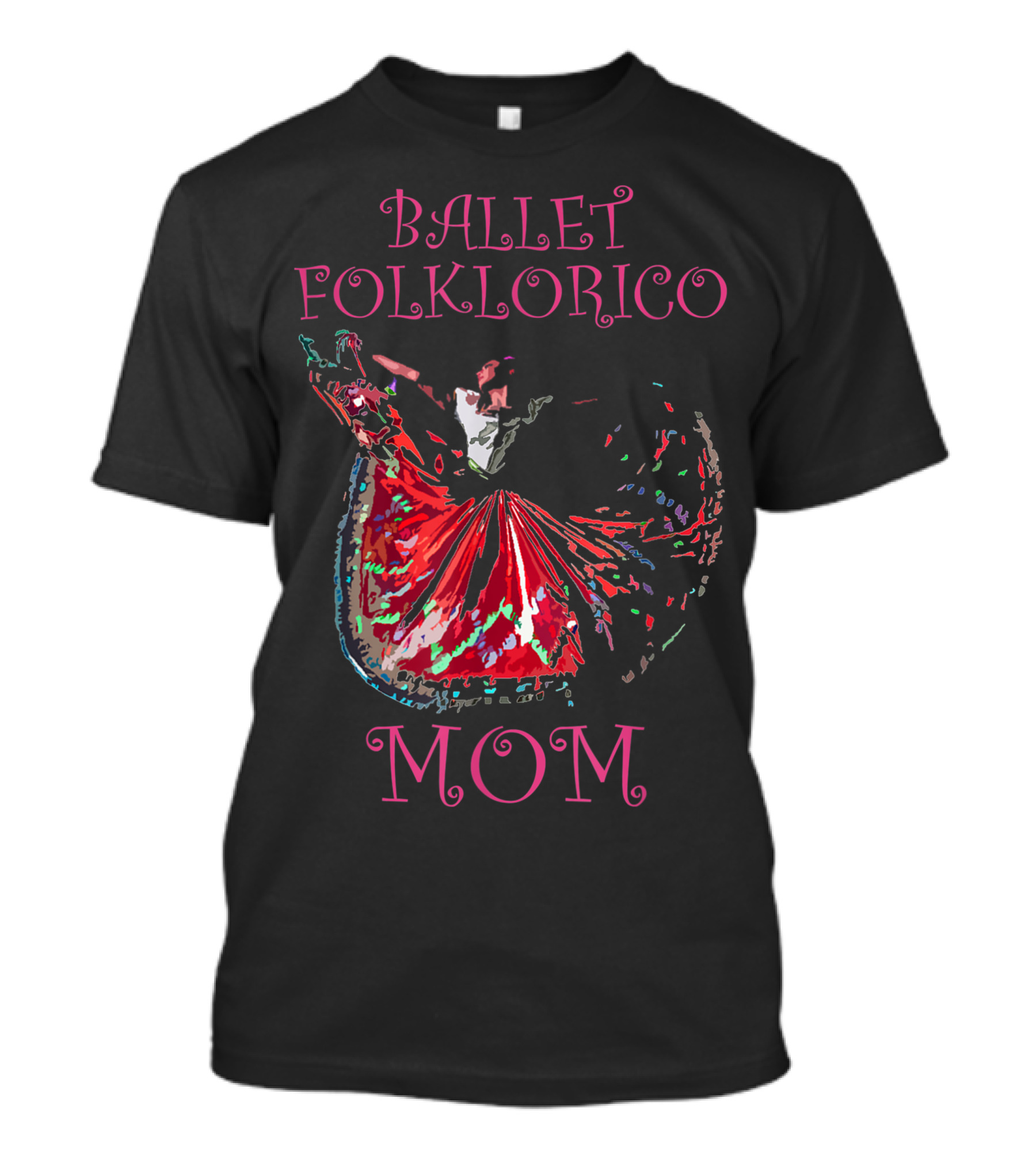 Ballet Folklorico Mom Latina Dance Colorful Dress T-Shirt