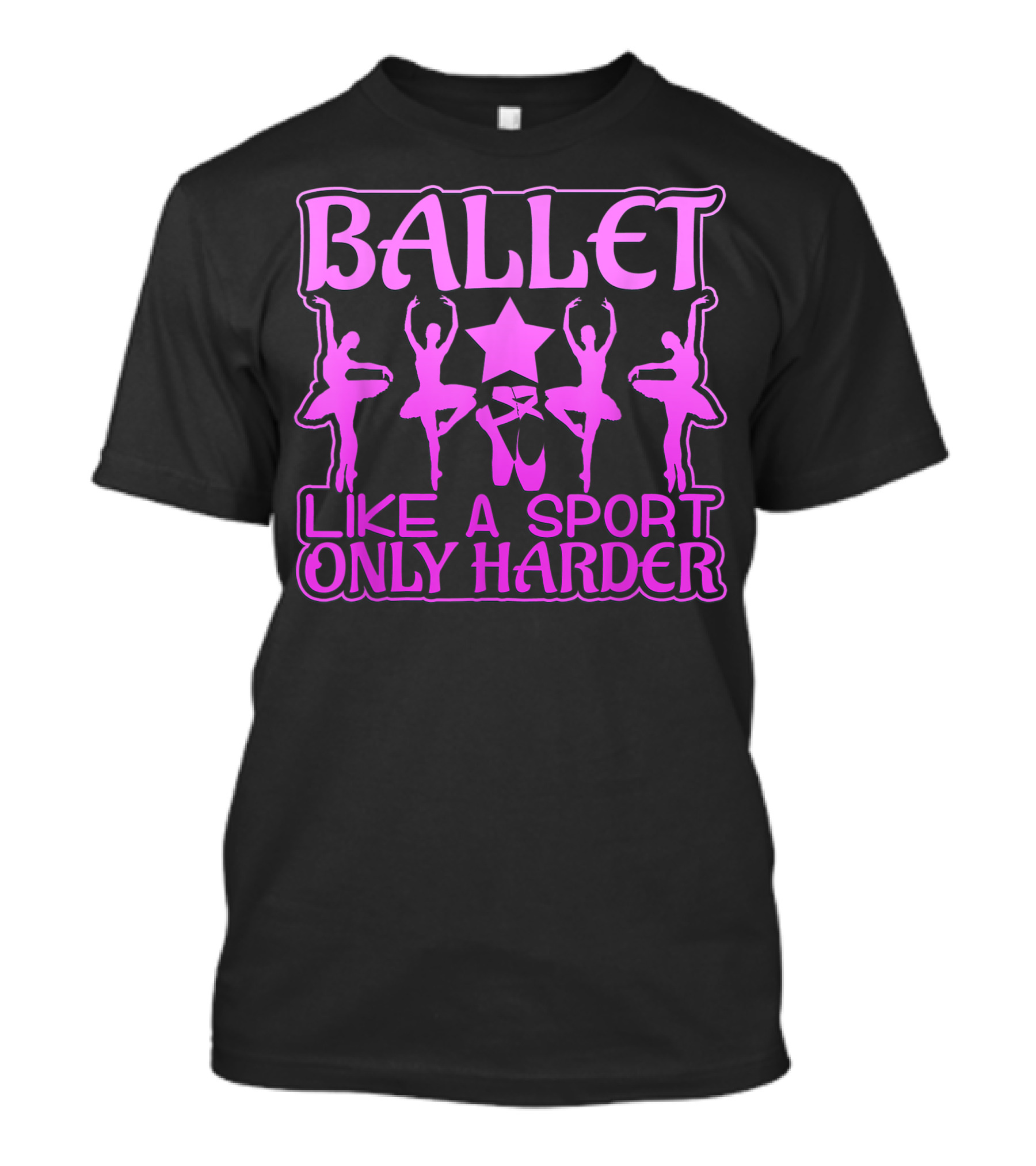 Ballet Like A Sport Only Harder Dance Silhouettes And Star T-Shirt