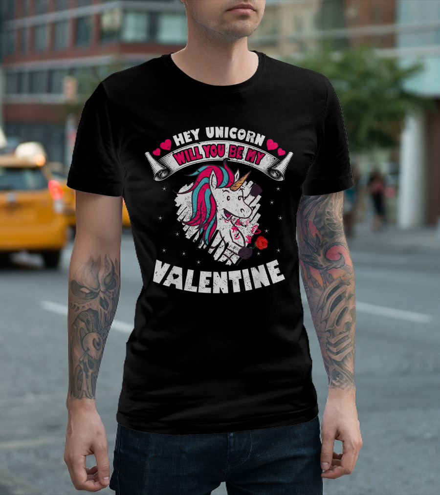 Hey Unicorn Will You Be My Valentine T-Shirt